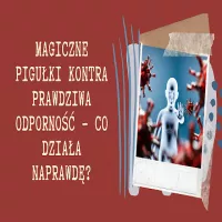 Magiczne pigułki kontra prawdziwa odporność – co działa naprawdę?