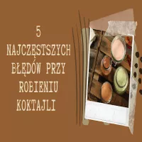 5 najczęstszych błędów przy robieniu koktajli – i jak ich unikać!