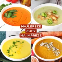 Najlepsze zupy na imprezę (6 polecanych  przepisów)