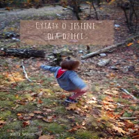 Cytaty o jesieni dla dzieci