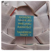 Gorzki smak jej wielkiej radości. Tahereh Mafi. Kilka słów o książce.