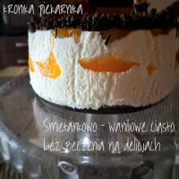 Śmietankowo - waniliowe ciasto bez pieczenia na delicjach