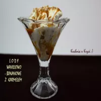 Lody waniliowo - bananowe ze słonym karmelem i  orzeszkami... (bez użycia maszyny)